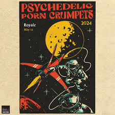 Psychedelic Porn Crumpets - Royale Boston