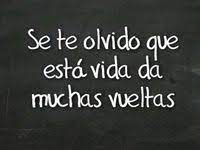 16 Ideas De La Vida Da Muchas Vueltas Frases Positivas Frases Bonitas Frases Sabias