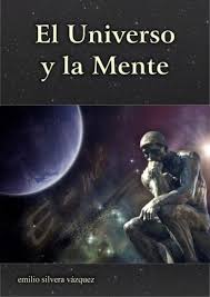 Descarga gratuita del libro "El Universo y la Mente" del Prof. Emilio  Silvera - Federación Iberoamericana de Sociedades de Física