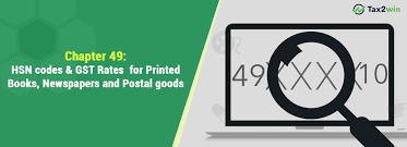 Hsn Code Gst Rate For Printed Books Newspapers And Postal Goods Chapter 49 Tax2win