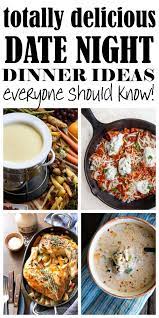 Amazing At Home Dinner Date Entrees Night Dinner Recipes Easy Romantic Dinner Romantic Meals