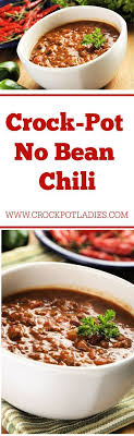 Crock Pot No Bean Chili Recipe Recipe In 2020 Recipes No Bean Chili Cooking Recipes