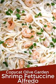 Copycat Olive Garden Shrimp Alfredo Three Olives Branch Fettuccine Alfredo Sauce Recipe Shrimp Alfredo Recipe Vegan Pasta Recipes