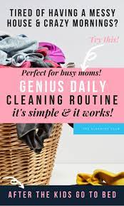 get rid of your messy house with this simple daily cleaning routine for busy moms cleaning routine daily cleaning messy house
