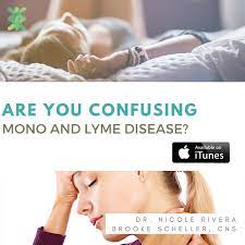 Are You Confusing Mono And Lyme Integrative Wellness Group