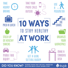 10 Ways To Stay Healthy At Work Suja Juice How To Stay Healthy Ways To Stay Healthy Healthy Workplace