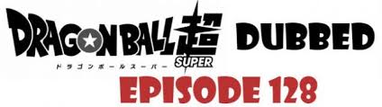 We did not find results for: Dragon Ball Super Episode 128 English Dubbed Watch Online Dragon Ball Super Episodes