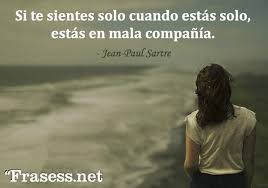 Siempre he dicho que las personas que no saben estar solas son las que vivir sola te permite apagarlo todo y estar sin estar. 101 Frases De Soledad Y Dolor Para Expresarte