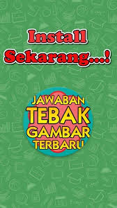 Kunci jawaban kami sangat akurat dan juga dapat diandalkan, namun sekali lagi, sangat disarankan untuk mencoba menjawab terlebih dahulu, setelah itu gunakan trik ini. Kunci Jawaban Tebak Gambar Terbaru For Android Apk Download