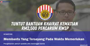Skim khairat kematian (skk) merupakan skim yang diperkenalkan di bawah skim bantuan sara hidup (bsh). Cara Tuntut Bantuan Khairat Kematian Rm2 500 Kwsp Yang Ramai Tak Alert