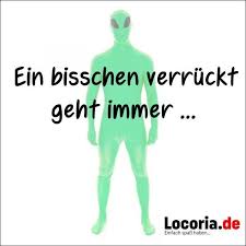 Spruch Verrückt Sein Lustige Sprüche Witziger Spruch Lustige