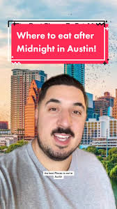 Best Late-Night Eats in Austin, Texas