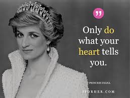 She was the wife of prince charles, prince of wales. 22 Princess Diana Quotes On Love Life Kindness To Inspire You To Live Like A Queen