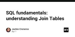 SQL fundamentals: understanding Join Tables