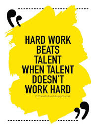 Hard work beats talent everytime. Inspirational Work Hard Quotes That Will Inspire You Hard Work Quotes Hard Work Beats Talent Quotes Hard Work Beats Talent