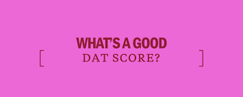 Whats A Good Dat Score Kaplan Test Prep