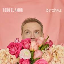 Beto Hale “Todo El Amor”