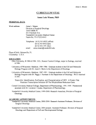 A curriculum vitae works in much the same way as a resume, providing information about an individual's educational and work history. Fillable Online Mc Vanderbilt Curriculum Vitae Anna Lois Means Phd Vanderbilt University Mc Vanderbilt Fax Email Print Pdffiller