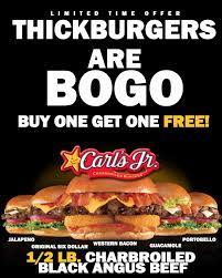 Thickburgers Are Bogo Eat Like You Mean It Food Carl S Jr Fast Food
