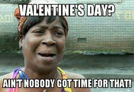 75 Funny Valentine Memes To Get You Through V Day Sayingimages Com These valentine day memes for singles are the perfect way to lol at the commercial holiday that is called valentine's day.