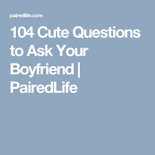 We did not find results for: 150 Cute Questions To Ask Your Boyfriend Questions To Ask Your Boyfriend Deep Questions To Ask Cute Questions