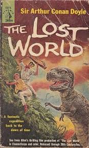 The Lost World By Sir Arthur Conan Doyle The Lost World Sir Arthur Conan Doyle Science Fiction Adventure