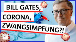 Bill Gates Zwangsimpfung Und Die Corona Biowaffe Aus China Possoch Klart Br24 Youtube