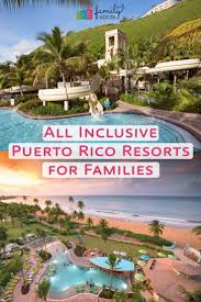 The 7 Best All Inclusive Resorts In Puerto Rico For Families Family Vacation Critic In 2020 Puerto Rico Vacation Best Island Vacation Family Resorts