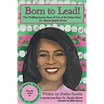 Born to Lead: The Thrilling Success Story of One of the Divine Nine!:  Rankin, Katina, Spencer, Elisha, Glover, Dr. Glenda: 9798510221411:  Amazon.com: Books