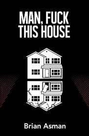 Man, Fuck This House: Novella Review — P.L. McMillan