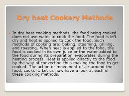 For example, baked french fries have 55% less … Method Of Cooking Ppt Download
