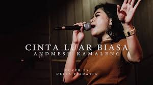 Rasa ini tak tertahan hati ini slalu untukmu terimalah lagu ini dari orang biasa tapi cintaku padamu luar biasa. Download Andmesh Kamaleng Cinta Luar Biasa Cover By Della Firdatia Terimalah Lagu Ini Dari Orang Biasa Mp3 Mp4 3gp Flv Download Lagu Mp3 Gratis