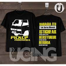 Schau dir angebote von ‪kaos‬ auf ebay an. Kaos Baju Pickup Indonesia Dengan Kata Keren Kaos Komunitas Pickup Otomotif Shopee Indonesia