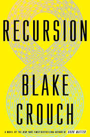 Recursion By Blake Crouch 9781524759797 Penguinrandomhouse Com Books Novels Books To Read Good Books