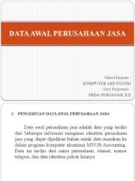 Banyak perusahaan yang beralih dari pencatatan manual ke. Data Awal Perusahaan Jasa Pdf