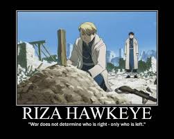 War Does Not Determine Who Is Right Only Who Is Left Riza Hawkeye Fullmetal Alchemist Alchemist Fullmetal Alchemist Brotherhood