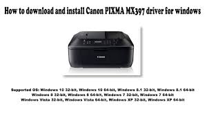 Installieren sie den druckertreiber indem sie folgende befehle über die kommandozeile des terminals eingeben. How To Download And Install Canon Pixma Mx397 Driver Windows 10 8 1 8 7 Vista Xp Youtube