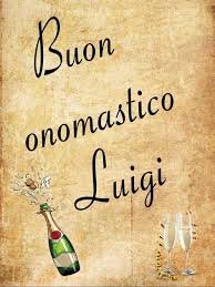Buon Onomastico Luigi
