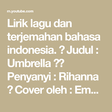 Lirik Lagu Dan Terjemahan Bahasa Indonesia Judul Umbrella Penyanyi Rihanna Cover Oleh Ember Island Https Www Youtube In 2021 Rihanna Umbrella Jeans