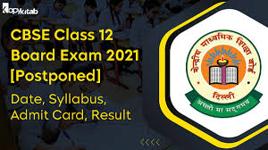 The central board of secondary education released the 12th practical exam date on saturday. Cbse Class 12 Board Exam 2021 Postponed Date Sheet Syllabus Admit Card