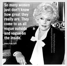  A Wow Woman Ahead Of Her Time Mary Kay Mary Kay Ash Mary Kay Ash Quotes