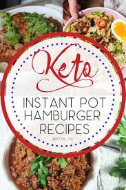 Instant Pot Keto Hamburger Recipes Beef Recipe Instant Pot Ground Beef Recipes Keto Beef Recipes
