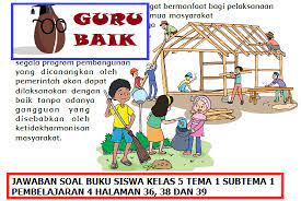 Kunci jawaban tema 1 kelas 4 halaman 38. Soal Dan Jawaban Buku Siswa Tematik Kelas 5 Tema 1 Halaman 36 38 Dan 39 Kondisi Gografis Dan Ide Pokok Guru Baik