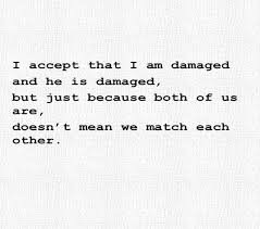 Damaged Love Quotes. QuotesGram via Relatably.com