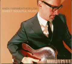 Andy Fairweather Low & The Lowriders CD: Sweet Soulful Music (CD)