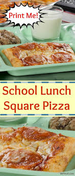 Do You Remember Eating Square Pizza For Lunch When You Were Back In School We Do We Re Bringing Back T School Lunch Recipes School Lunch Pizza Recipe Recipes