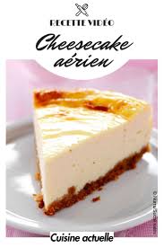 Cheesecake Aerien Recettes Recette Recette Cheesecake Facile Cheesecake Sans Cuisson Facile Cheesecake Facile