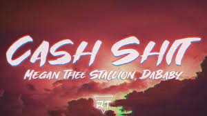 Megan Thee Stallion Dababy Cash Shit Lyrics Raptunes Youtube
