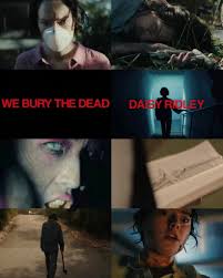 The first trailer for 'WE BURY THE DEAD', a new zombie survival thriller  starring Daisy Ridley, has been released. The story follows a woman who  joins a body retrieval unit in search