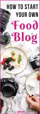 Food Blogging For Beginners Pickled Plum Food And Drinks Food Blog Food A Food